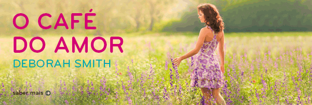 O Café do Amor de Deborah Smith	- www.wook.pt