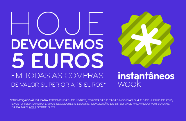 SÓ HOJE: 4 JUNHO – 5 € EM PPL